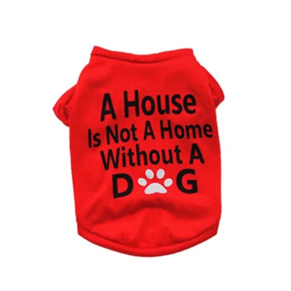 Red Puppy Shirt with Slogan - A House Is Not A Home Without A DOG